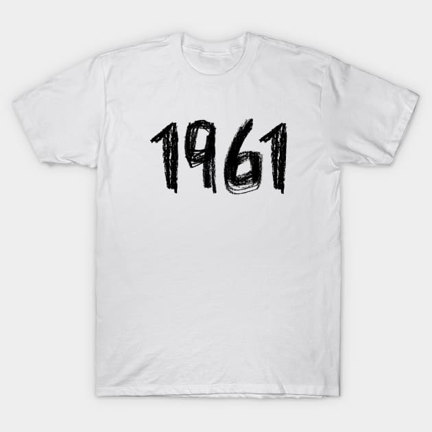 Year 1961, Born in 1961 T-Shirt by badlydrawnbabe